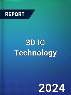 3D IC Technology Market S...