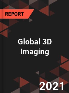 Global 3D Imaging Market