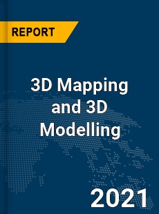 Global 3D Mapping and 3D Modelling Market