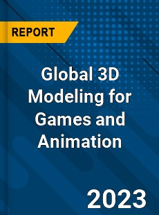 Global 3D Modeling for Games and Animation Industry