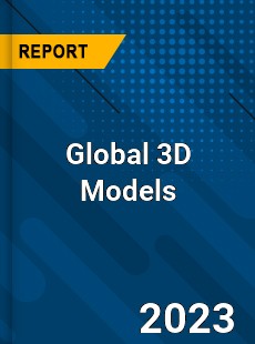 Global 3D Models Industry