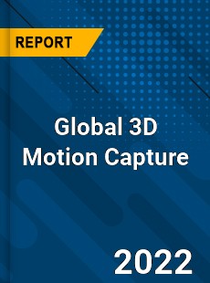 Global 3D Motion Capture Market