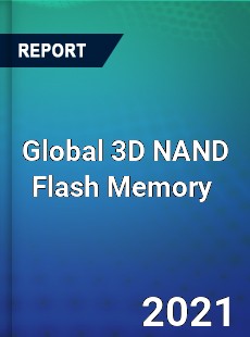 Global 3D NAND Flash Memory Market