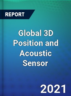 Global 3D Position and Acoustic Sensor Industry