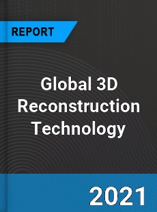 Global 3D Reconstruction Technology Market