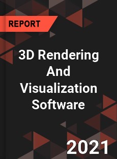 Global 3D Rendering And Visualization Software Market