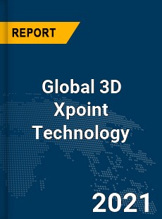 Global 3D Xpoint Technology Market