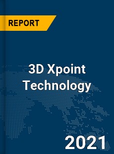 Global 3D Xpoint Technology Market