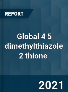 Global 4 5 dimethylthiazole 2 thione Market