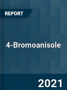 Global 4 Bromoanisole Professional Survey Report