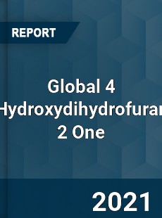 Global 4 Hydroxydihydrofuran 2 One Market