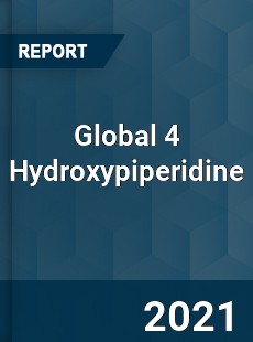 Global 4 Hydroxypiperidine Market