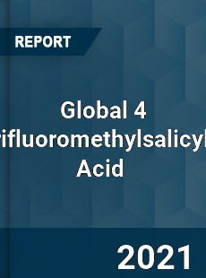 Global 4 Trifluoromethylsalicylic Acid Market