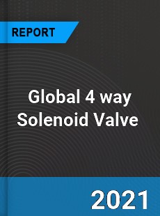 Global 4 way Solenoid Valve Market