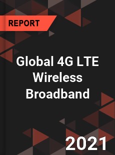 Global 4G LTE Wireless Broadband Market