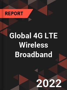 Global 4G LTE Wireless Broadband Market