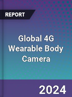 Global 4G Wearable Body Camera Industry