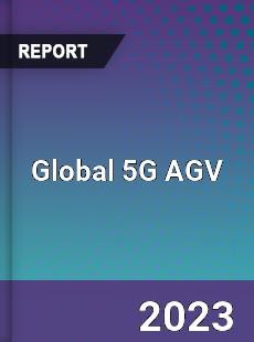 Global 5G AGV Industry