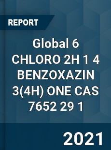 Global 6 CHLORO 2H 1 4 BENZOXAZIN 3 ONE CAS 7652 29 1 Industry