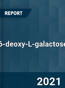 Global 6 deoxy L galactose Professional Survey Report