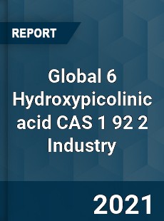 Global 6 Hydroxypicolinic acid CAS 1 92 2 Industry