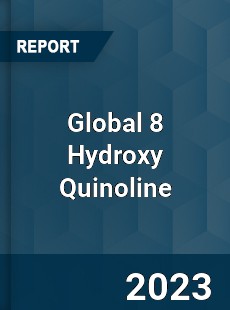 Global 8 Hydroxy Quinoline Industry