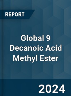 Global 9 Decanoic Acid Methyl Ester Industry