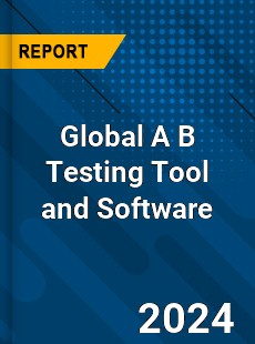 Global A B Testing Tool and Software Industry