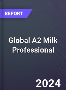 Global A2 Milk Professional Market