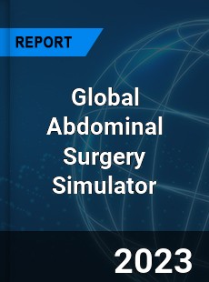 Global Abdominal Surgery Simulator Industry