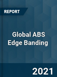 Global ABS Edge Banding Market