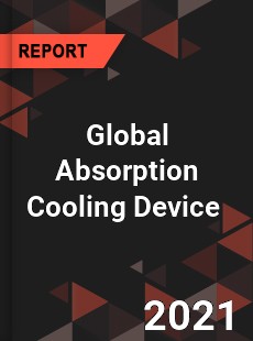 Global Absorption Cooling Device Market