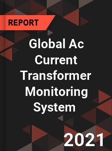 Global Ac Current Transformer Monitoring System Market