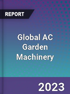 Global AC Garden Machinery Industry