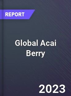 Global Acai Berry Market