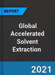 Global Accelerated Solvent Extraction Market