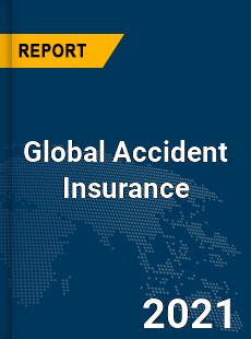 Global Accident Insurance Market