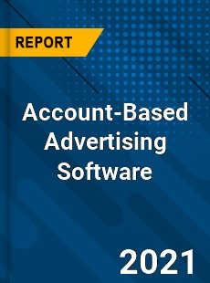 Global Account Based Advertising Software Market