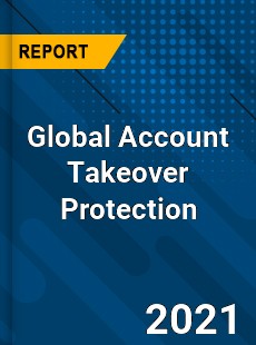 Global Account Takeover Protection Market