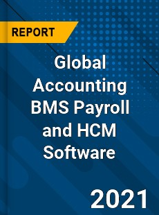 Global Accounting BMS Payroll and HCM Software Market