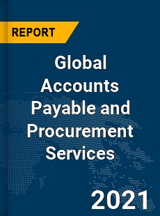 Global Accounts Payable and Procurement Services Market