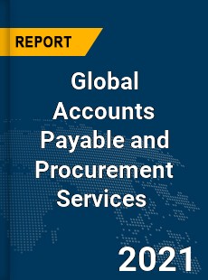 Global Accounts Payable and Procurement Services Market