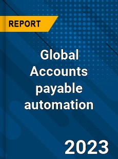 Global Accounts payable automation Market