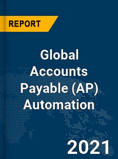 Global Accounts Payable Automation Market