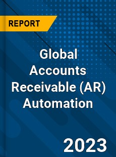 Global Accounts Receivable Automation Industry