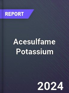 Global Acesulfame Potassium Professional Market