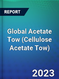 Global Acetate Tow Market