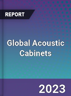 Global Acoustic Cabinets Industry