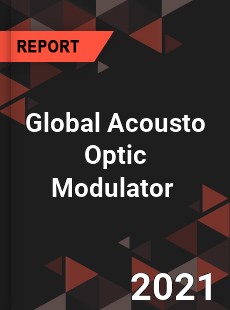 Global Acousto Optic Modulator Market