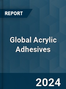 Global Acrylic Adhesives Market